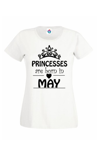 Дамска тениска за Рожден ден Princesses are born May...
