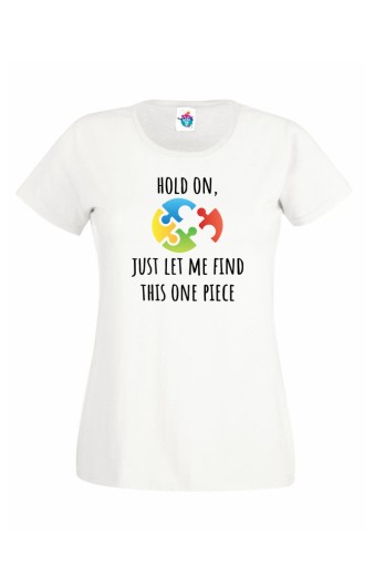 Дамска тениска: Just let me find this one piece!