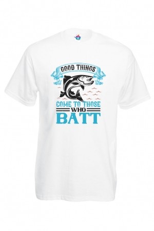 Мъжка Тениска За Риболов Good Things Come To Those Who Batt