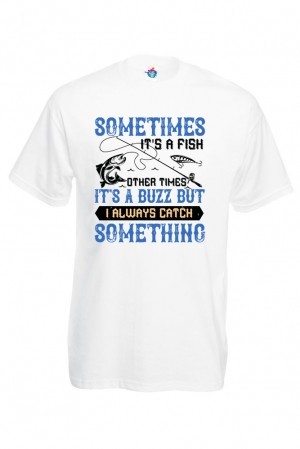Мъжка Тениска За Риболов Sometimes Its A Fish Other Times