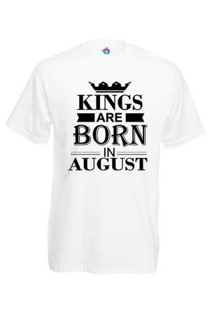 Мъжка тениска за Рожден ден Kings are born August ...
