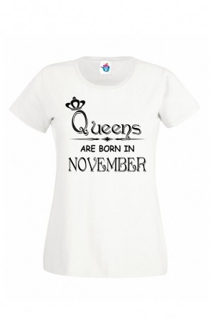 Дамска тениска за рожден ден Queens are Born November ...