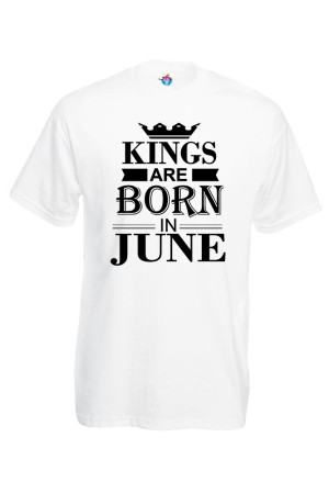 Мъжка тениска за Рожден ден Kings are born June ...